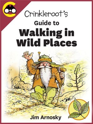 cover image of Crinkleroot's Guide to Walking in 
Wild Places